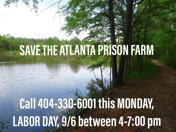 DONT FORGET CALL COUNCIL RIGHT NOW, BEFORE 7:00 PM. Tell them to #savetheatlantaprisonfarm #southriverforest 404-330-6001 for a two-minute voice mail.