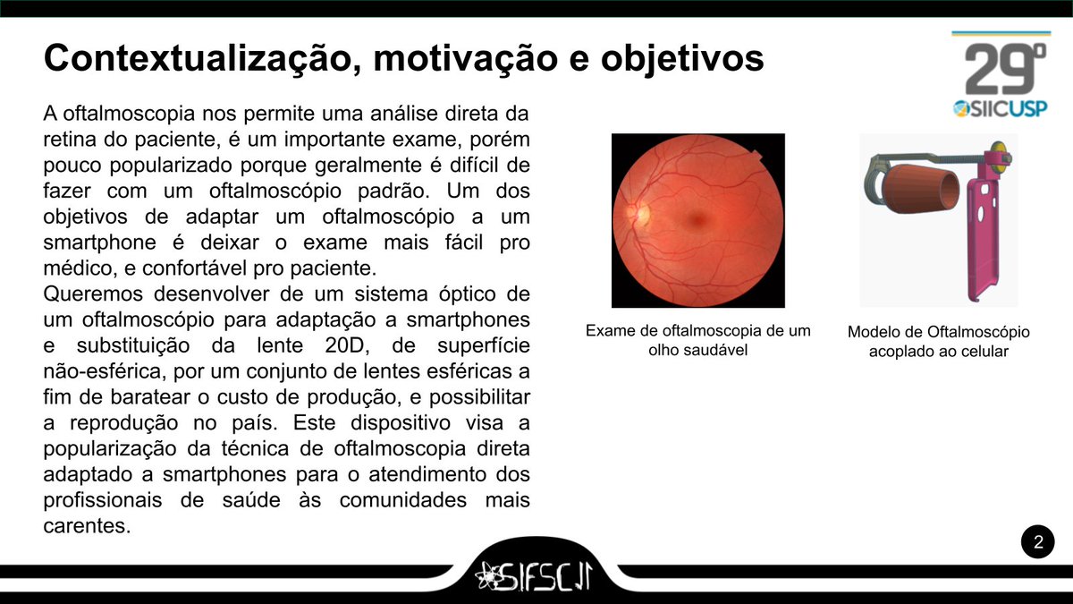 sifscposteres's tweet photo. Desenvolvimento de um sistema ótico de oftalmoscópio adaptado ao smartphone
https://t.co/YYFa6MNCkY
#ÓpticaeFotônica #FísicaComputacional #SIFSC11 https://t.co/9uLmta2Qtx
