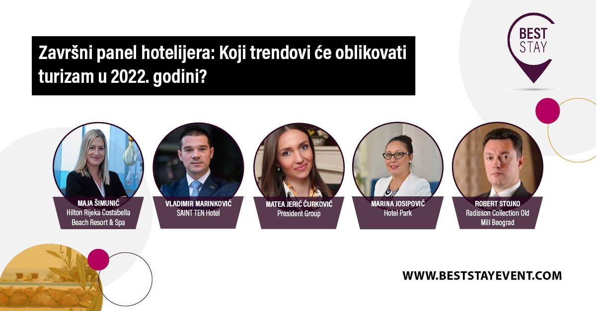 BestStayCroatia's tweet photo. Kojih 5 trendova naši panelisti vide kao ključne u 2022. godini? Svoje savjete i iskustva podijelit će na Best Stay-u Maja Šimunić, Vladimir Marinković, Matea Jerić, Marina Josipović i Robert Stojko. https://t.co/44BLXYDlIM #beststay21 #tourism #networking #conference2021 https://t.co/p4X6NQZGBP