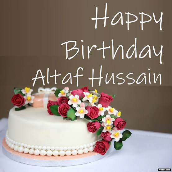 Happy birthday 
Altaf Hussain Bhai 
I Love You Peer Sahab 17 September 