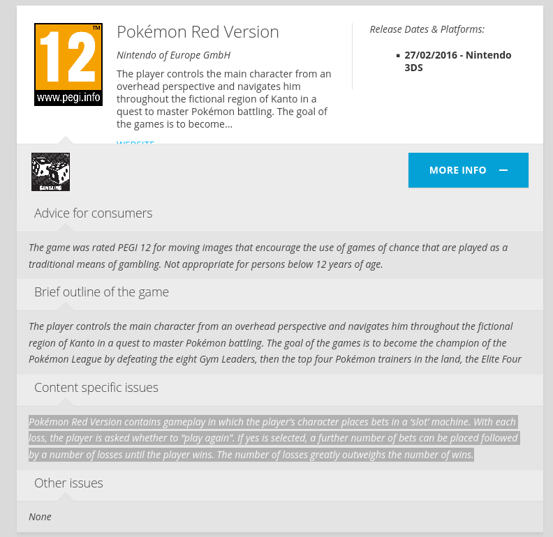 ほげ たとえ内容がオリジナルのままでも再販する場合には改めてレーティングを通す必要があって 実際にポケモン初代 が3dsでvc版が登場した時点でもスロットマシンを理由にpegiで12のレーティングが付けられてるので 過去作は不問 って解釈 間違って