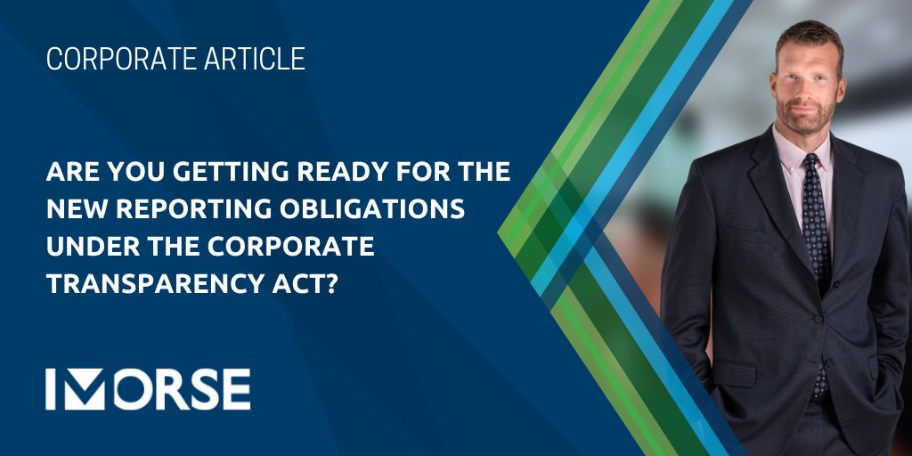 Morse's tweet photo. Are you prepared for the new #reporting obligations under the Corporate Transparency Act? Morse attorney Ken Earley provides a summary of some of the key provisions of the #CTA: https://t.co/D7FvgaUt8x

#reportingobligations #businessowners #financialcrimes #shellcompanies https://t.co/MkKgIFuMUv