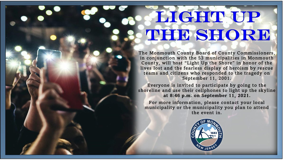 #MonmouthCounty will host 'Light Up the Shore' on the evening of 9/11 - All are welcome to head to the beaches at 8:46 p.m. to use their cellphones to light up the skyline to honor the heroes of September 11, 2001. #NJ