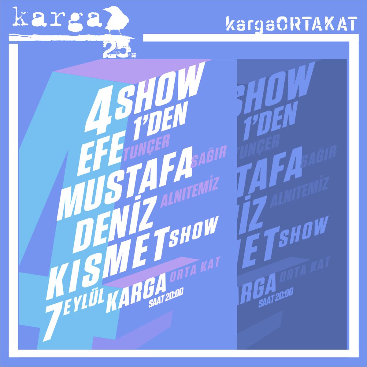 #kargaortakat'ta bugün
<a href="/kismetsov/">Kısmet Şov</a>
#efetunçer  / <a href="/mustafasagir8i1/">mustafasagir_</a> / #denizalnıtemiz
Sahne 20:00
Biletler 19:00'dan itibaren #karga giriş katta.
Yeni kurallar çerçevesinde PCR test veya aşı kartı kontrolü yapılacaktır.