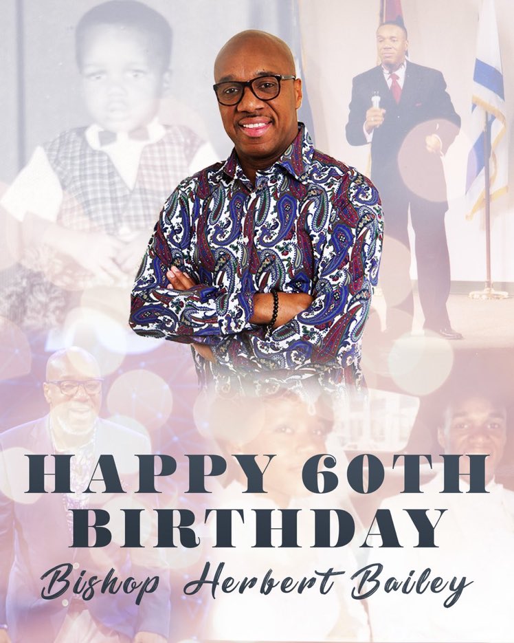 Happy Birthday to my Bishop <a href="/PastorBailey/">Bishop Herbert Bailey</a> 🎉🎊🥳 I thank God for your leadership and and teaching over the years! We pray God’s continued blessings upon you!! We love you!! 😍❤️