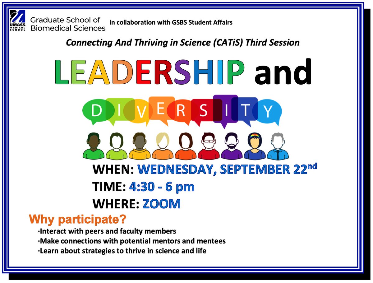 Morningside Graduate School of Biomedical Sciences (@umasschangsbs) on Twitter photo GSBS, MD/PhD, and CPHR students – join the third session of Connecting and Thriving in Science (CATiS) on Sept 22 from 4:30-6pm for a discussion on leadership and diversity via Zoom. Sign up here: umassmed.co1.qualtrics.com/jfe/form/SV_1F… GSBS, MD/PhD, and CPHR students – join the third session of Connecting and Thriving in Science (CATiS) on Sept 22 from 4:30-6pm for a discussion on leadership and diversity via Zoom. Sign up here: umassmed.co1.qualtrics.com/jfe/form/SV_1F…