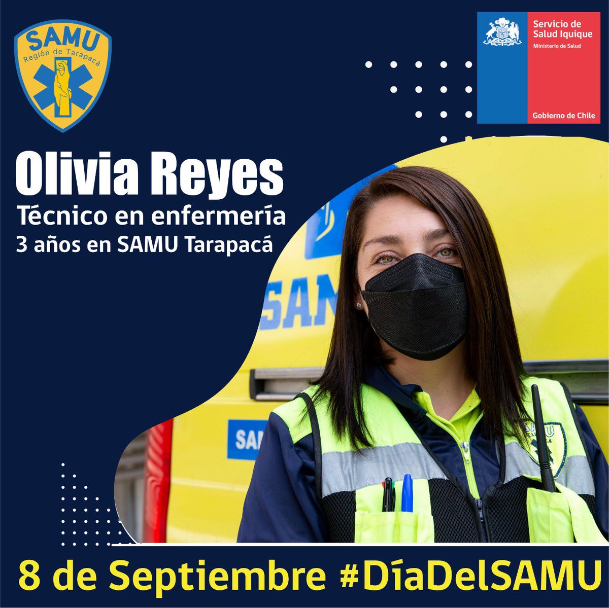 #CuidémonosEntreTodos Mañana 8 de Septiembre conmemoramos el #DíaDelSamu y destacamos este #FelizMartes a todo el equipo de <a href="/SamuTarapaca/">SAMU Tarapacá</a> a través de la técnico paramédico Olivia Reyes <a href="/ministeriosalud/">Ministerio de Salud</a> <a href="/DPRTarapaca/">Delegación Presidencial Regional de Tarapacá</a> <a href="/onemichile/">Ex ONEMI</a> <a href="/SeremiSalud_I/">Seremi Salud Tarapacá</a> <a href="/Hospitaliquique/">Hospital de Iquique</a> @AlbertoDougnac