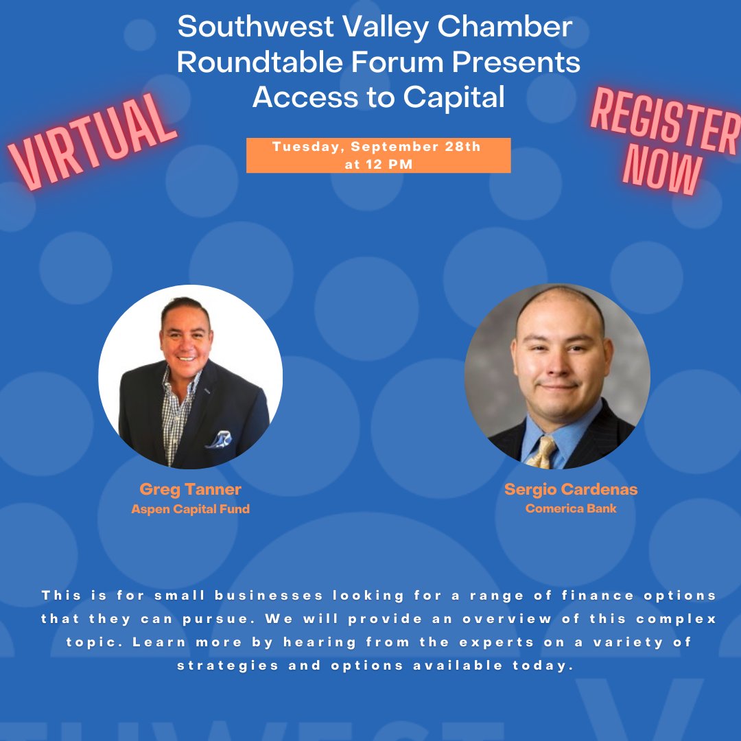 Thrilled to announce Greg Tanner of Aspen Capital Fund and Sergio Cardenas Comerica Bank will be joining us for the Roundtable Forum 'Access to Capital.' 

Don't miss this opportunity. Sign up now. ✍
us02web.zoom.us/meeting/regist…️
#SWValleyChamber
