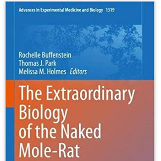 Pleased to say the book edited  by Thom Park, Melissa Holmes and myself "The Extraordinary Biology of the naked mole-rat" is finally out.  Thanks all who contributed to this &gt;600 page volume!