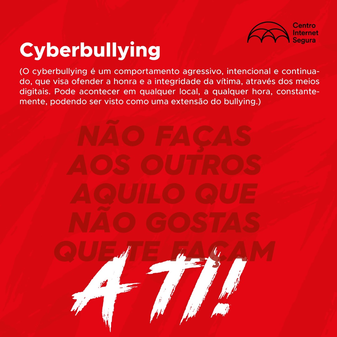 Internet Segura on X: Um cyberbullie tem como meio de ação as tecnologias  de comunicação e informação, e pode atormentar alguém 24h por dia. ➡️ Não  faças aos outros aquilo que não