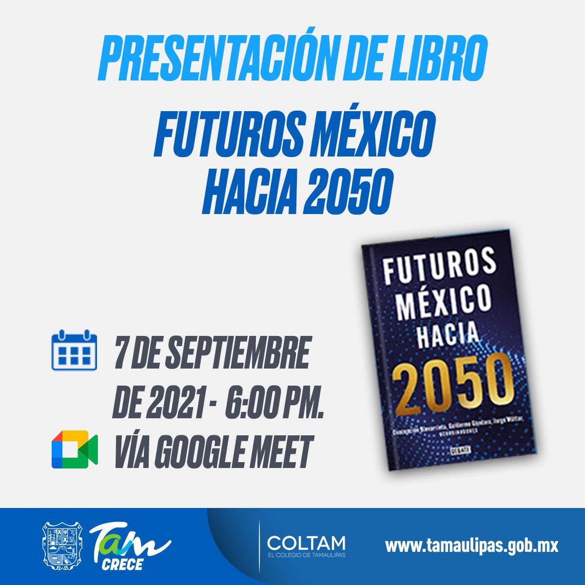 Te invitamos a la Presentación del libro “Futuros México hacia 2050“

El Colegio de Tamaulipas invita a la presentación del libro “Futuros México hacia 2050“, evento que se llevará a cabo hoy 7 de septiembre a las 6:00 p.m., a través de Google Meet.