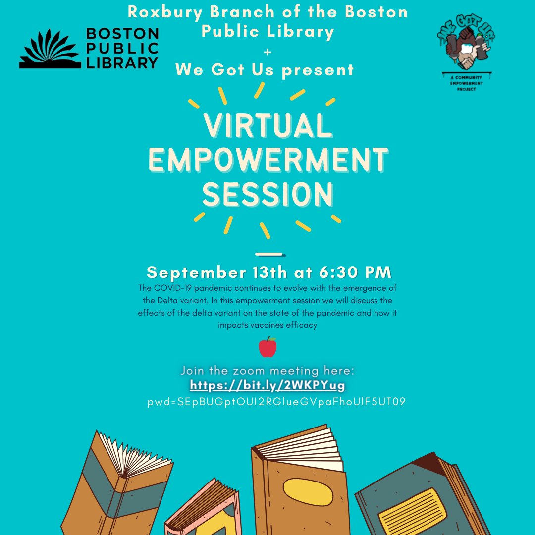 On September 13th  @ 6:30PM, our education team will be hosting an empowerment session with the Roxbury branch of the Boston Public Library to discuss the vaccines and update our community on the #DeltaVariant. Register for this empowerment session here:bit.ly/2WKPYug