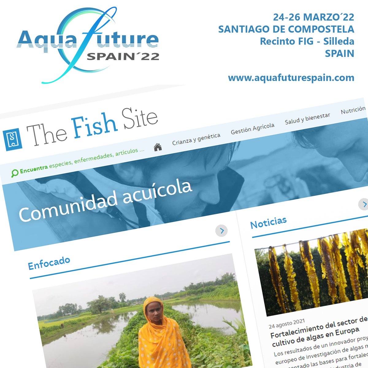 La publicación THE FISH SITE con sede en el Reino Unido y con enfoque global, nuevo media partner de Aquafuturespain.com también estará presente con su stand en la feria para ofrecer una mejor cobertura de la feria.
¡¡¡Gracias!!!