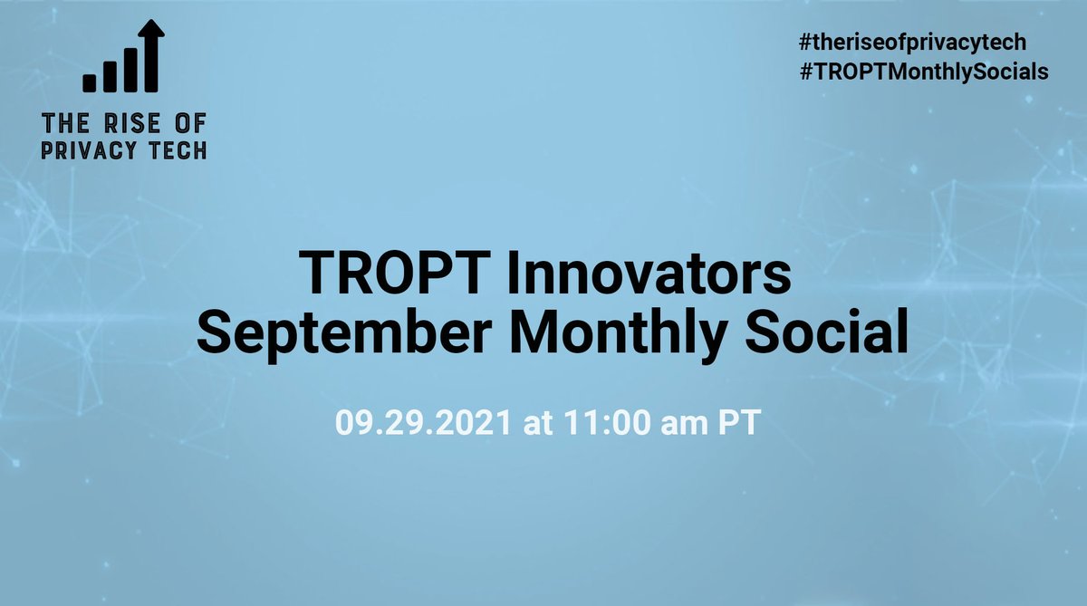 🙌Join TROPT Innovators members on September 29 at 11 am PT to network with privacy tech founders, investors, experts, and potential customers! 

#privacytech #theriseofprivacytech #TROPTMonthlySocials