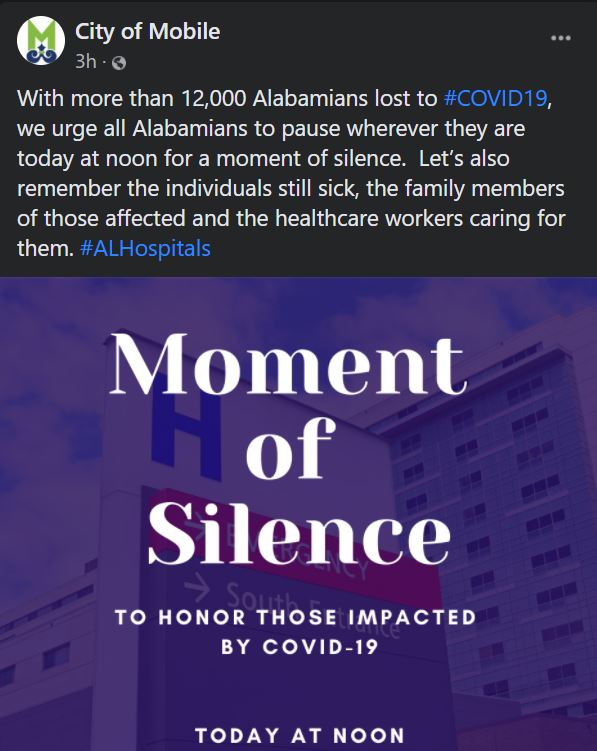 We want to join the mobile hospitals in a moment of silence for over 12,000 Alabamians who lost the fight with COVID19. We would also like to pray for our healthcare providers who are caring for those still fighting and families who are coping with the loss of thier loved ones.