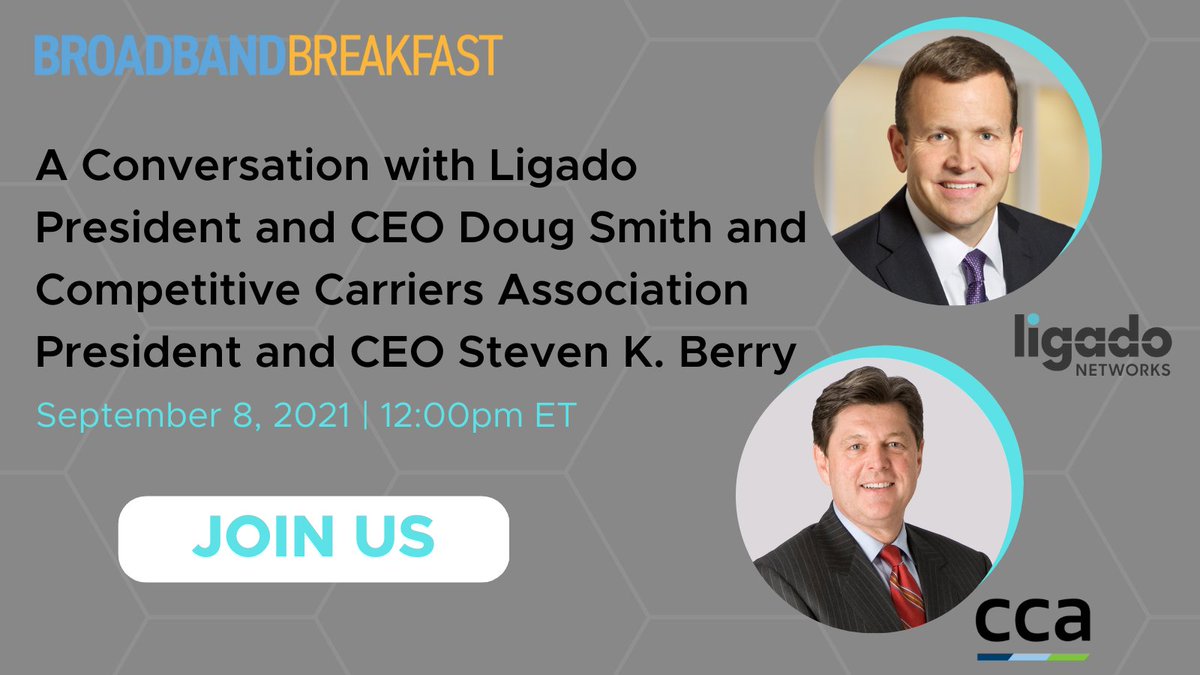 Don’t forget to register for tomorrow’s Broadband Breakfast: A Conversation with Ligado President and CEO Doug Smith and <a href="/CCAmobile/">Competitive Carriers Association</a> President and CEO Steven K. Berry. Register now: bit.ly/2WKzNwG