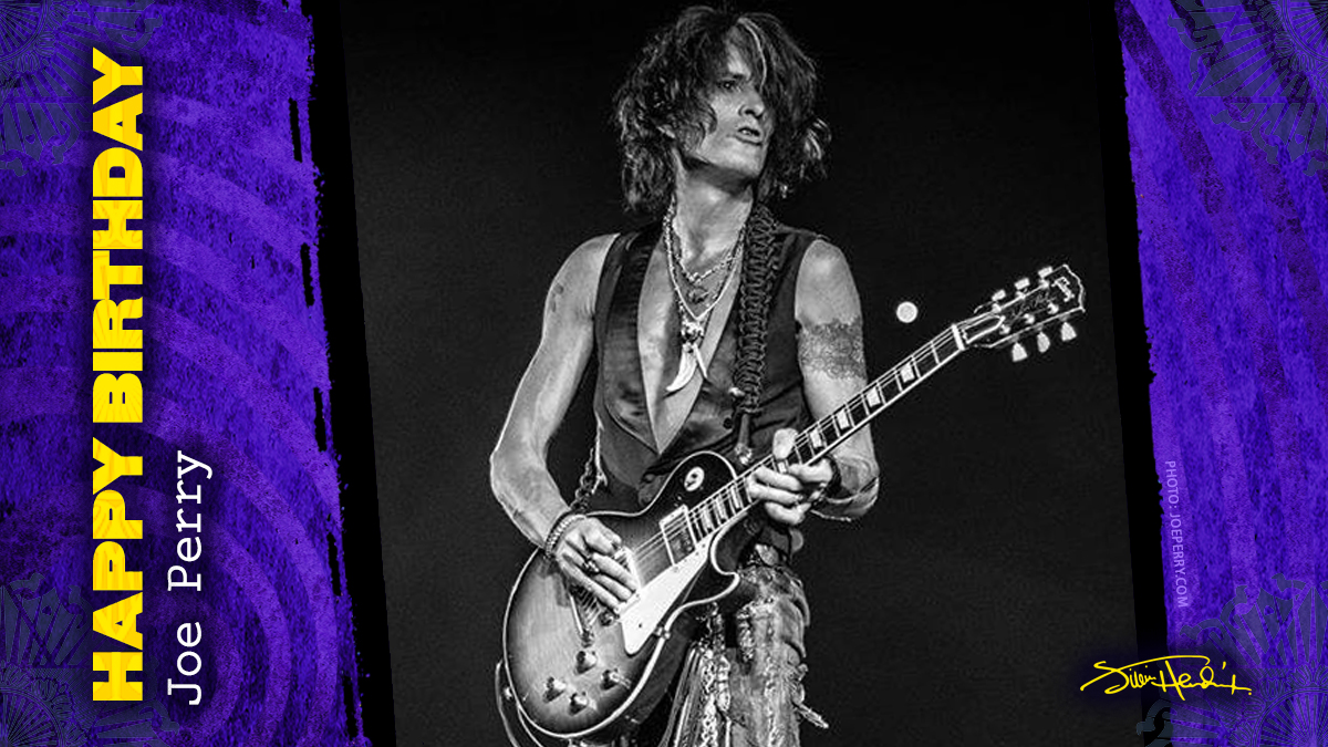 Happy Birthday to Aerosmith guitarist, Joe Perry   