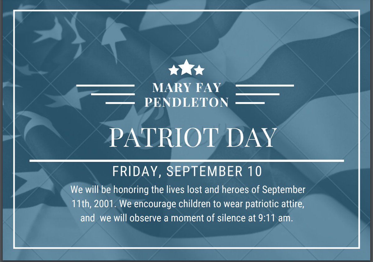 Join us for a day of reflection and remembrance. We encourage you to dress in red, white, and blue. We will hold a school-wide moment of silence at 9:11 am. #TheMaryFayWay