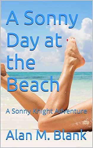 I’m pleased to announce my latest book, A Sonny Day at the Beach - A Sonny Knight Adventure available now on Amazon. Here’s a link:
amazon.com/Sonny-Day-Beac…
