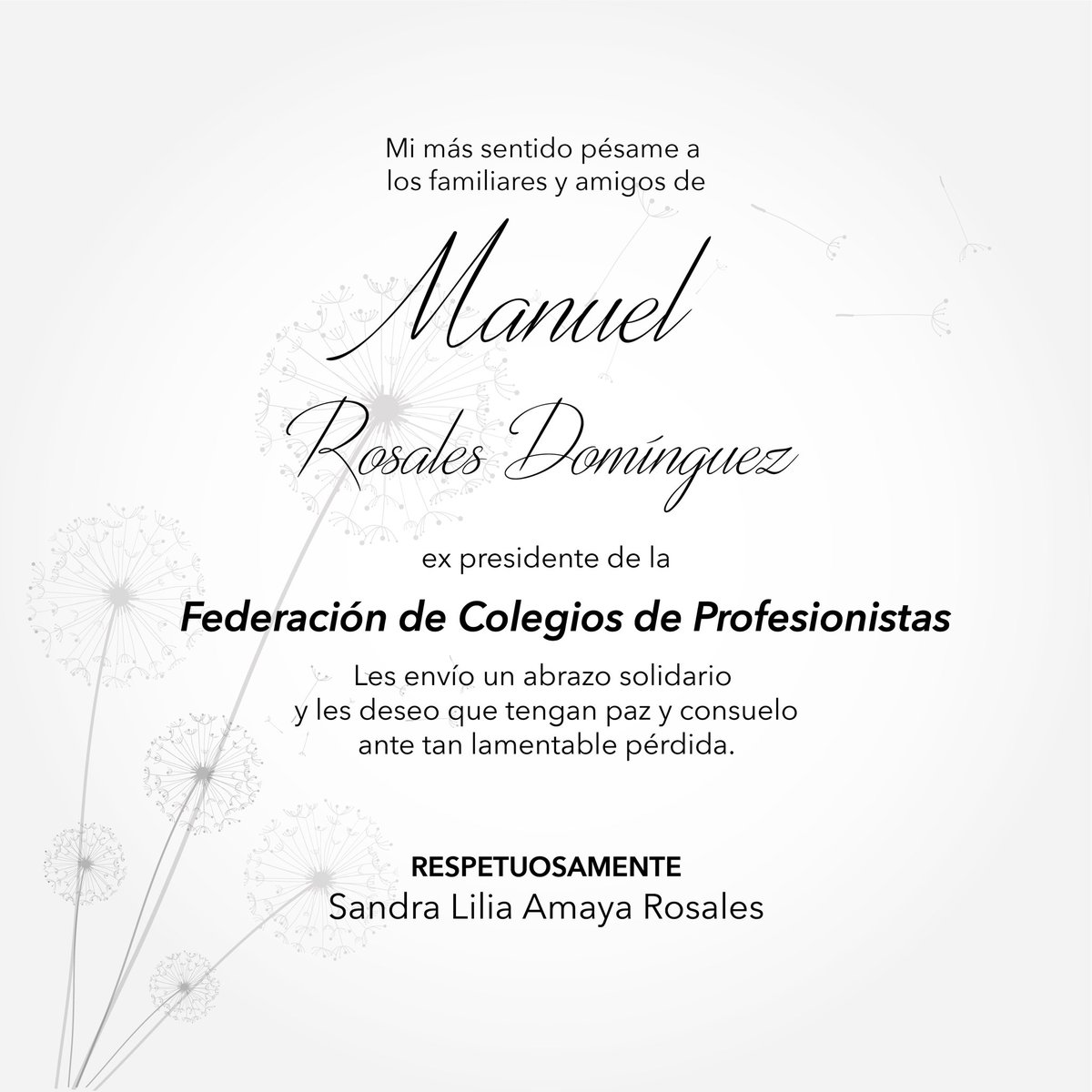 Sandra12Amaya's tweet photo. Mis sinceras condolencias por el sensible fallecimiento del Lic. Manuel Rosales Domínguez, ex presidente de la #Fecop, deseo que familiares y amigos tengan pronta resignación ante tan lamentable pérdida. https://t.co/HhUs5qgxSw