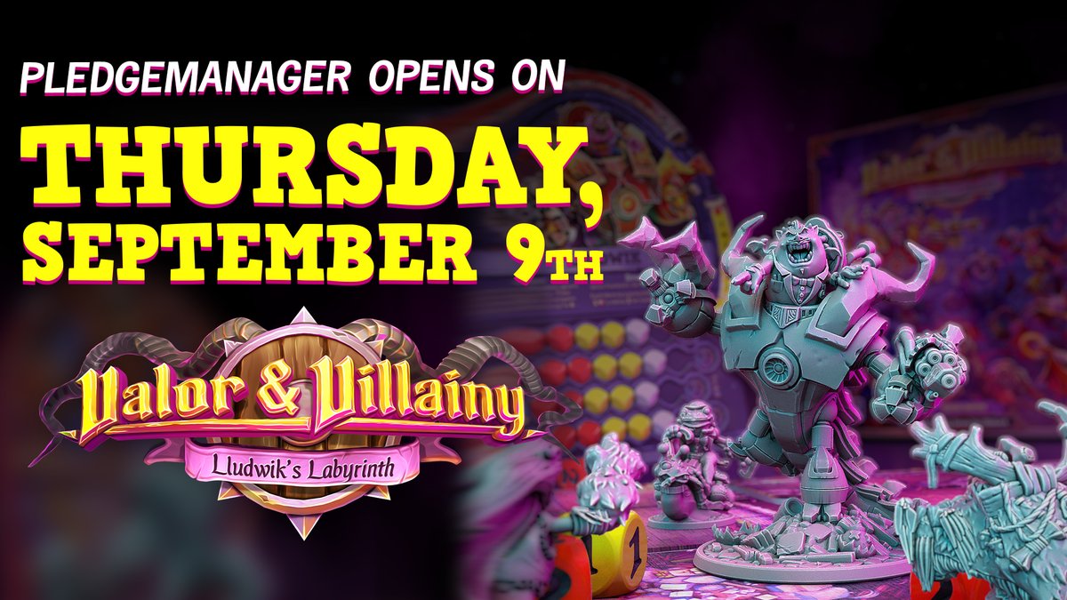 The PledgeManager for Valor &amp; Villainy: #LludwiksLabyrinth will open for late pledges and order adjustments this Thursday, September 9th! Sign up for an email notification when we go live: bit.ly/36si1Qi