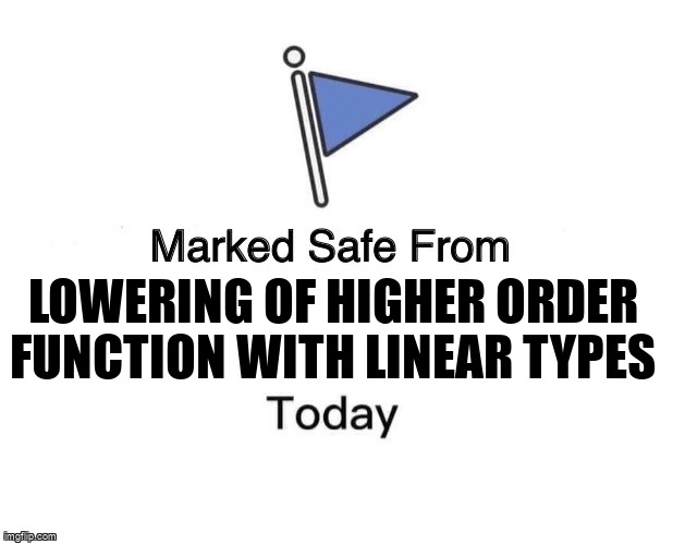 overflow_meme's tweet image. Lowering of higher order function with linear types stackoverflow.com/questions/6907… #haskell #lineartypes #higherorderfunctions
