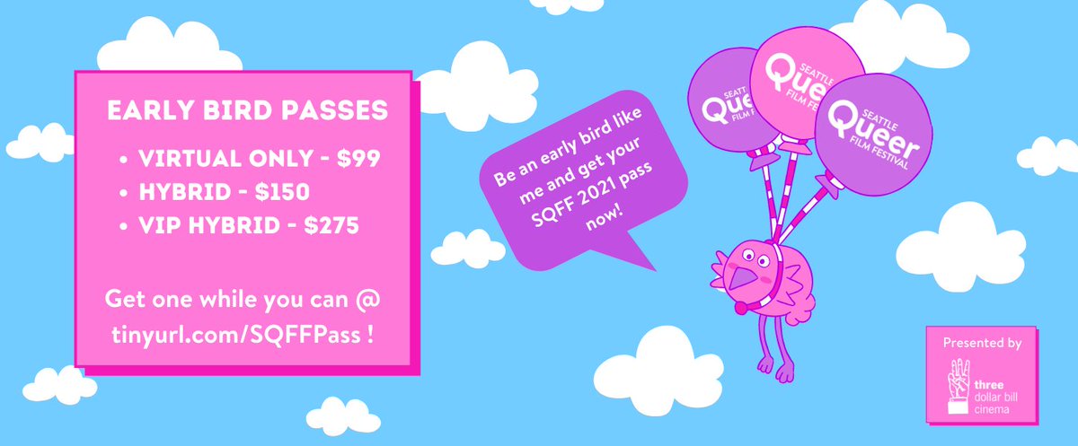 EARLY BIRD PASSES ARE ON SALE NOW! Save 20-30% on your virtual/hybrid passes for Seattle Queer Film Festival, and join us Oct. 14-24 for some incredible queer cinema! On sale thru 9/15 - the first wave of our line-up will be announced soon! 
GET PASSES: tinyurl.com/sqffpass