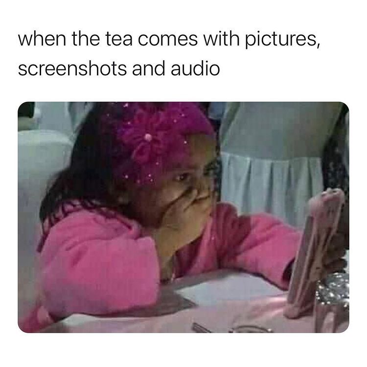 When the tea is piping hot 🥵