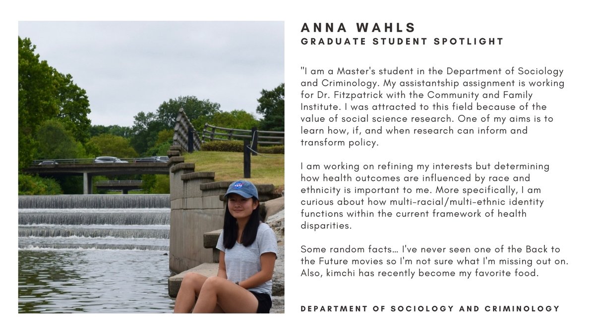 We are happy to welcome and introduce Anna Wahls, one of our first-year graduate students in the Department of Sociology and Criminology, Fall 2021. Anna works as a Graduate Assistant for Dr. Fitzpatrick with the Community and Family Institute.