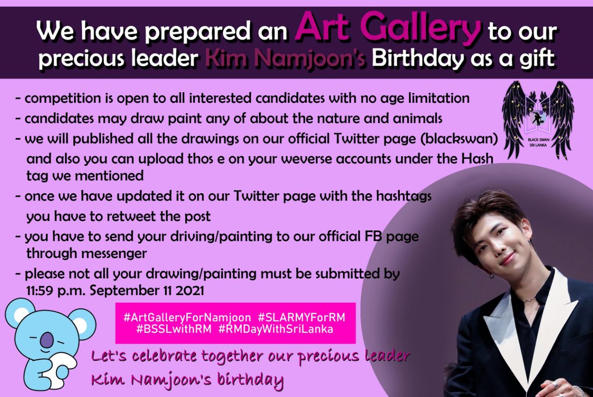 BlackswanSL1's tweet photo. Hey ARMY,

Make your attention and participate to this for our Leader Namjoon 💜

@BTS_twt
#ArtGalleryForOurLeaderNamjoon
#BSSLWithRm #RMBirthday #NamjoonDay
#SLArmyForRM
#RMDayWithSriLanka
#BlackSwanSriLanka
🖤🦢🇱🇰 https://t.co/O4VVJenDbO