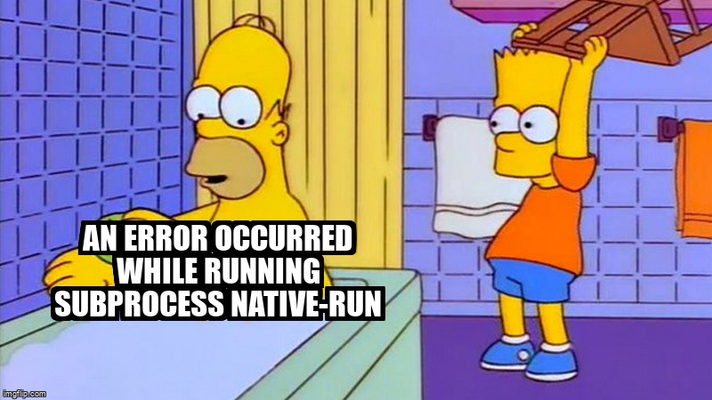 overflow_meme's tweet image. An error occurred while running subprocess native-run stackoverflow.com/questions/5915… #android #ionic3 #ionicframework #native