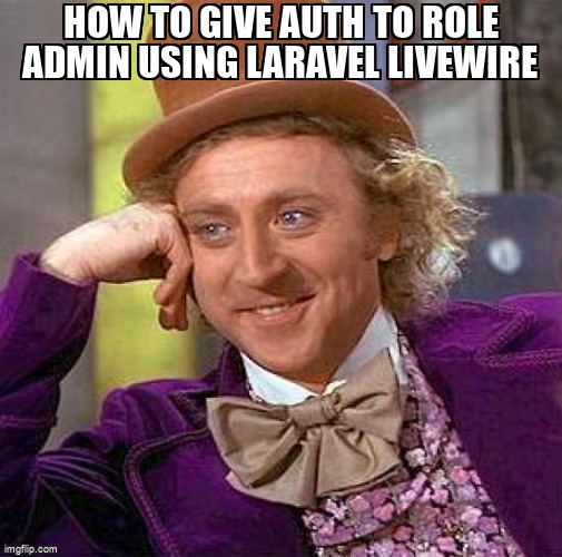 overflow_meme's tweet image. How to give auth to role admin using Laravel Livewire stackoverflow.com/questions/6909… #laravel8 #php #laravellivewire #authorization #laravel