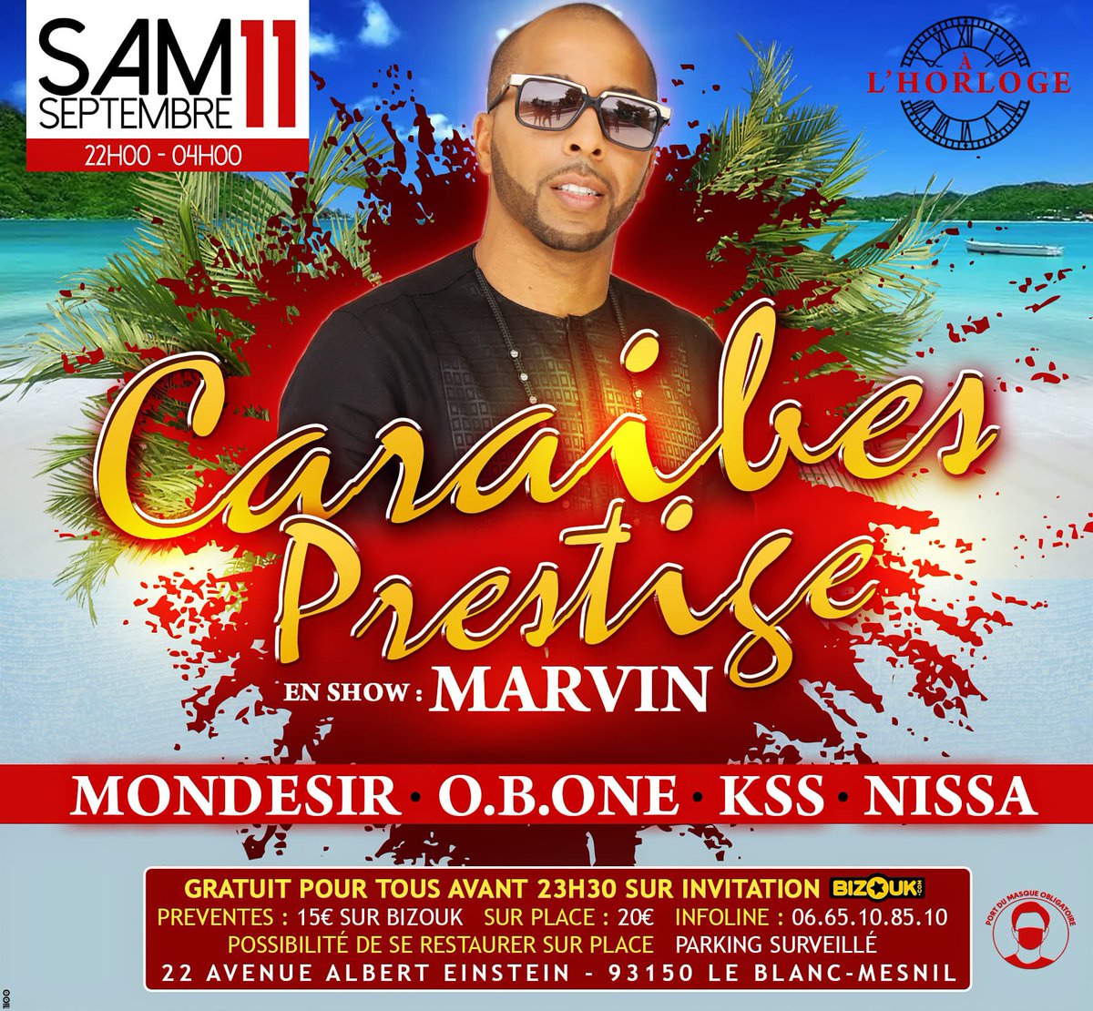 🛑 RDV ce Sam 11 Sept de 22H à 4H À LA 
 « La CARAIBES PRESTIGE » 🥂
<a href="/marvinzouk/">MARVIN</a> En Show ❤️ à L’HORLOGE 🔥
avec Les Djs <a href="/djobone97/">DJ OBONE</a> <a href="/DEEJAYMONDESIR/">DEEJAY MONDESIR</a> <a href="/dj_kss/">Dj Kss Paris</a> et <a href="/DjNissa/">Nissa</a> 
ici ➡️➡️➡️ bzk.io/tiq297
Paf: 15e en preventes ou 20e sur place!
📞 Infoline: 06.65.10.85.10