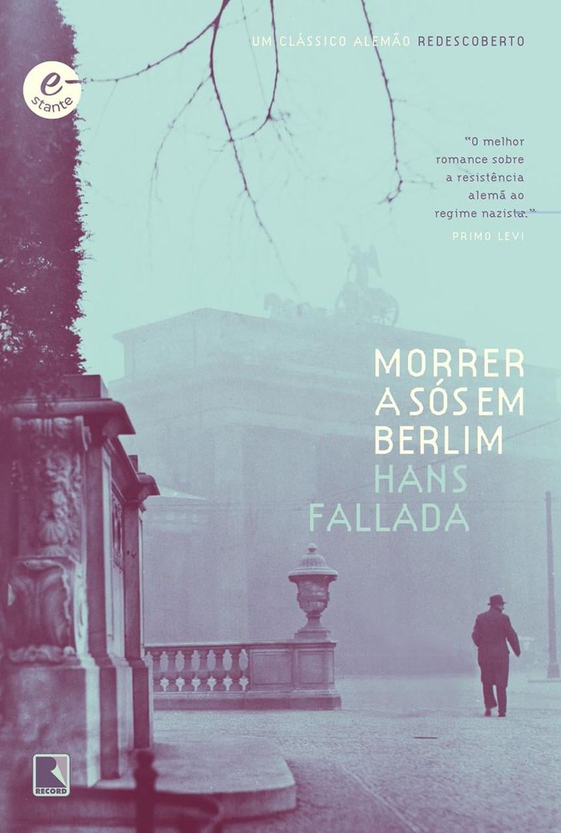 Fregraf's tweet image. Muito honrado com o  lançamento, neste ano, pela Ed. Record, da minha versão ao Português do romance "Morrer a sós em Berlim", de Hans Fallada, tido como a primeira obra de um escritor alemão não emigrado a abordar a resistência contra o nazismo, baseado em uma estória real.