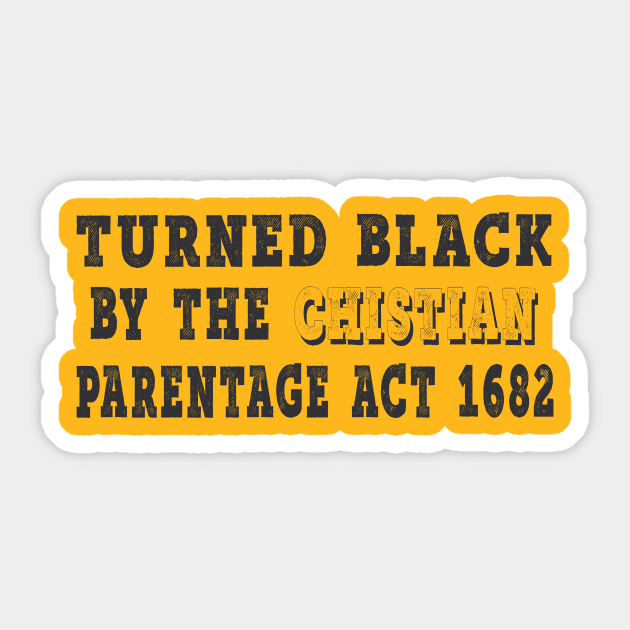 XimuraConsult's tweet photo. Turned Black by the Christian Parentage Act 1682 Sticker

Check out our Products here;
https://t.co/7ClwgFo4qQ

#sticker #black #BlackTwitter #blackbusiness https://t.co/ZRwrrV4jUu
