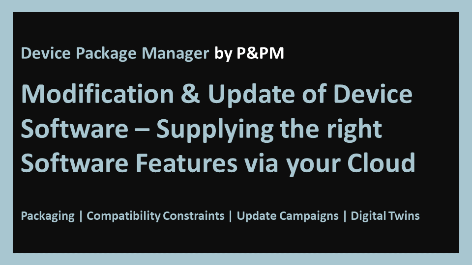 Jens4PandPM's tweet photo. Happy to announce our next new cloud solution: P&amp;PM´s Device Package Manager 

Updating and modifying software of devices becomes a key capability. 
How to supply the right software to flash events in production and service? 

Watch our video: 
https://t.co/ChnWOrCocp

#SAP https://t.co/B9OCXaJxNf