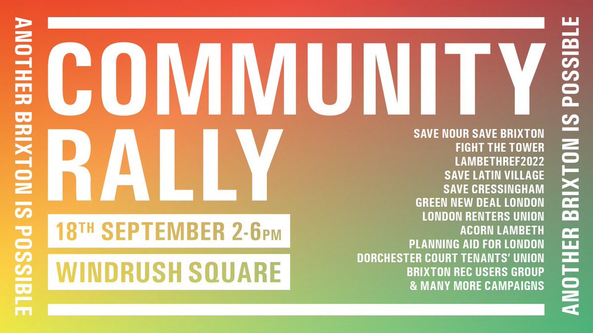 📢 Community Rally: Another Brixton is possible 📢

When? 18 Sept 2-6 pm 
Where? Windrush Sq

Another Brixton is possible - one where communities, not developers, get to decide the future of our neighbourhood. Join us to learn more about how we can make this vision a reality!