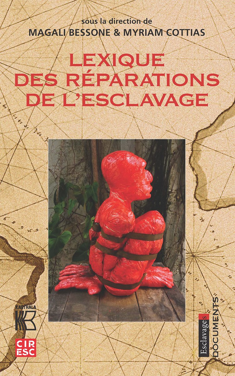 sfhomoutremers's tweet photo. Lexique des réparations de l’esclavage
Magali Bessone @SorbonneParis1 et Myriam Cottias @CottiasMyriam @CNRS #CIRESC eds
chez Karthala @KarthalaEdition
coll. "Esclavages"
REPAIRS @AgenceRecherche
https://t.co/D9QApHufTV https://t.co/zp12SioIR7