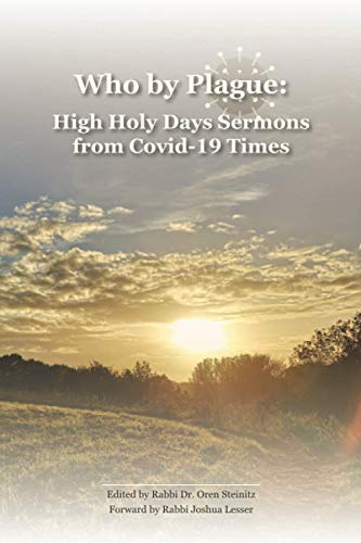 MGuereroa's tweet photo. [ACCESS] Who by Plague: High Holy Days Sermons from COVID19 Times by  R' Oren Z Steinitz PhD &amp;  R' Joshua Lesser https://t.co/f8IO3ZuMv8