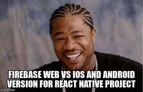 overflow_meme's tweet image. Firebase web vs ios and android version for react native project stackoverflow.com/questions/6909… #reactnative #reactnativeandroid #googlecloudfirestore #reactnativeios #firebase