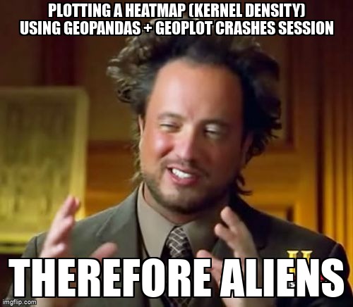overflow_meme's tweet image. Plotting a heatmap (kernel density) using geopandas + geoplot crashes session stackoverflow.com/questions/6909… #kerneldensity #matplotlib #geoplot #geopandas #python