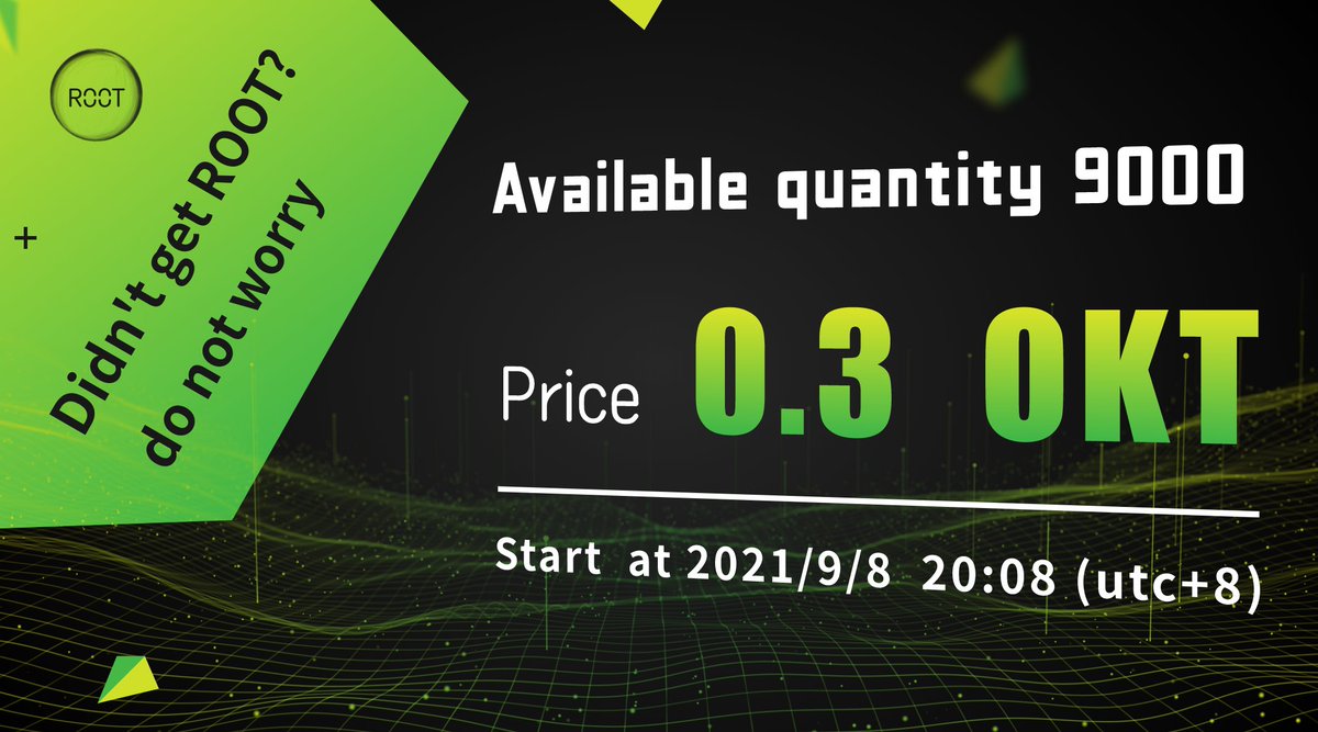 Didn't claim ROOT? Don't worry!
Now 9000 ROOT for sale. 
Price 0.3 OKT. Limit 10 purchases per address.
No whitelist required. Time: 2021/9/8 20:08 (utc+8) 
Most of the obtained OKT is used for developer rewards.
#developers  are welcome to contact us <a href="/OKExChain/">OKExChain</a>