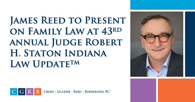 cgrblawfirm's tweet photo. Save the Date: On Tuesday, Sept. 21, James Reed will present on Family Law during the 43rd annual Indiana Law Update™ at the Indiana Convention Center and via webcast. Learn more/register through 
@ICLEF https://t.co/1qvdHtgJuE… #legaleducation #indianalawyers #familylaw https://t.co/9Z57y2GfFv