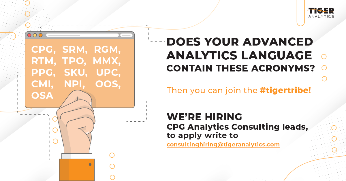 TigerAnalytics's tweet photo. #hiringalert
We’re on the lookout for CPG Analytics Consulting leads.
If this sounds exciting to you, write to consultinghiring@tigeranalytics.com and apply now.
Job description- https://t.co/yzGQfinB8M
#analyticsconsulting #cpg https://t.co/vdzZkt6lJ2