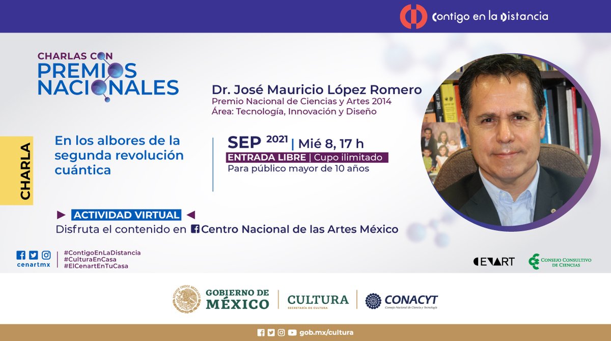 🔴 Les recordamos que esta tarde se llevará a cabo la sesión de este mes de Charlas con Premios Nacionales "En los albores de la segunda revolución cuántica", a cargo del Dr.  José Mauricio López Romero.

👉🏾 Les esperamos a través de FB Live del #Cenart, a las 17 h.