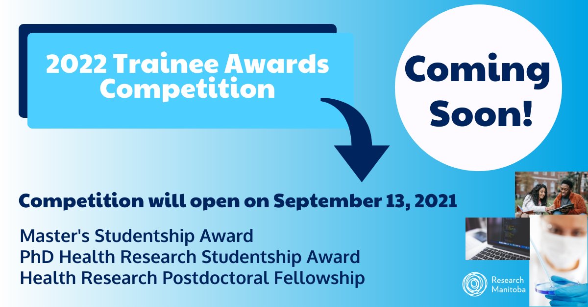 Research_MB's tweet photo. COMING SOON!
Our 2022 Trainee Awards Competition will open on September 13, 2021 for Master's Studentships, PhD Health Research Studentships, and Health Research Postdoctoral Fellowships.
#ResearchMB #Trainees #Research #HealthResearch https://t.co/jJUUNcDGRY
