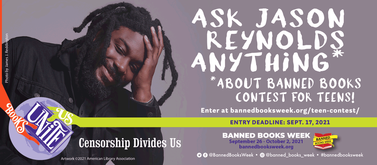 BannedBooksWeek's tweet photo. Educators, librarians, booksellers: Do you know a young fan of @JasonReynolds83? #BannedBooksWeek has a contest for them! We want to include teens in our #FBLive event on Sept 28! How they can participate: https://t.co/0g6wFTBxcH https://t.co/PNkWzpPjy5