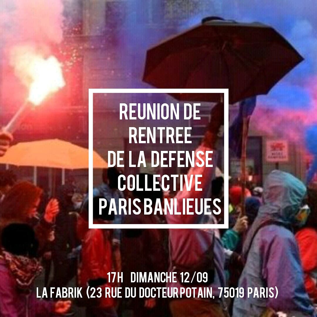 DefenseCoPB's tweet photo. On a le plaisir de vous convier à la Réunion de rentrée de la Défense Collective Paris Banlieues (DCPB) ! Elle aura lieu ce dimanche à 17H, toujours dans le local de « La Fabrik » au 23 rue du Docteur Potain, Métro Télégraphe sur la 11. Tout le monde est le.a bienvenue ! https://t.co/Gg7Pnc9f5h