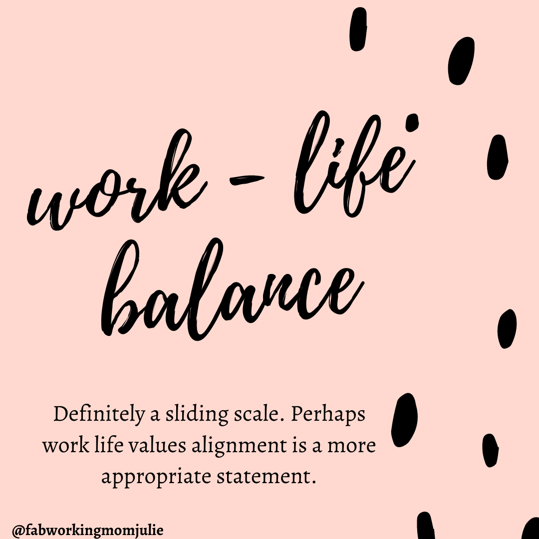 juliecookies's tweet image. &quot;Work-life balance&quot;. Is there even such a thing?
I tend to think it&apos;s a sliding scale. Perhaps, &quot;work-life values alignment&quot; is a more appropriate statement. 
What does &quot;work-life balance&quot; mean to you? 
#worklifebalance #workingmoms #workingmomproblems