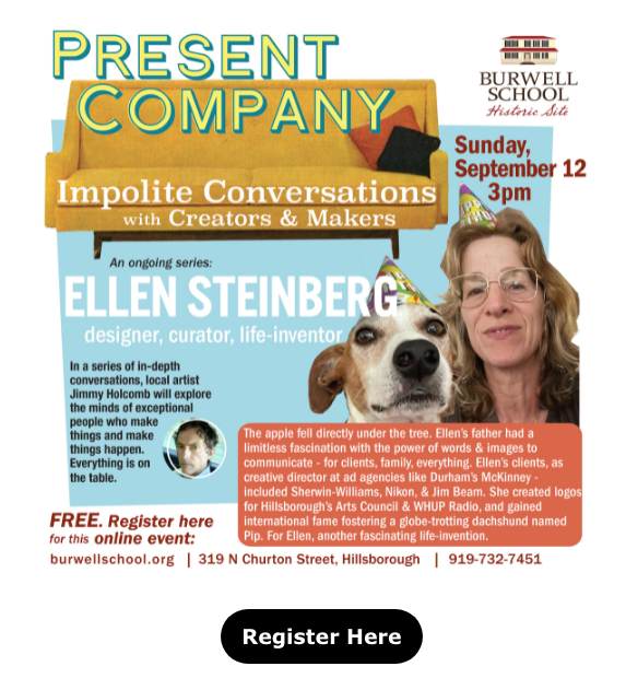 orangehistorync's tweet photo. Join the Burwell School 9/12/21 for another (virtual) 'Impolite Conversation', featuring Ellen Steinberg, designer of the WHUP and Arts Council logos, and curator of life. More information at: https://t.co/4LfUR0le9H https://t.co/VNZvj2pv5S